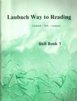 9780883369012-088336901X-Laubach Way to Reading: Skill Book 1 Sounds and Names of Letters