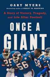 9781541702400-1541702409-Once a Giant: A Story of Victory, Tragedy, and Life After Football