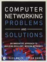 9781587145049-1587145049-Computer Networking Problems and Solutions: An innovative approach to building resilient, modern networks