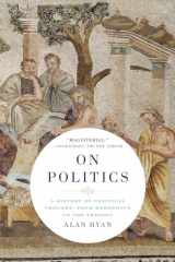 9781631498145-1631498142-On Politics: A History of Political Thought: From Herodotus to the Present