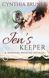 9780986215339-0986215333-Jen's Keeper: A Montana Weekend Novella