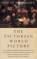 9780006863601-0006863604-The Victorian World Picture: Perceptions and Introspections in an Age of Change.