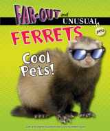 9780766036833-0766036839-Ferrets: Cool Pets! (Far-out and Unusual Pets)