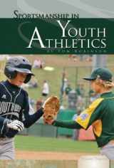9781604531121-1604531126-Sportsmanship in Youth Athletics (Essential Viewpoints)
