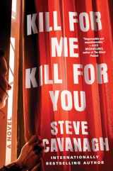 9781668049341-1668049341-Kill for Me, Kill for You: A Novel