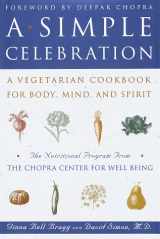9780517707326-0517707322-A Simple Celebration: A Vegetarian Cookbook for Body, Mind and Spirit