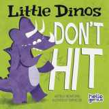 9781404875333-1404875336-Little Dinos Don't Hit (Hello Genius)