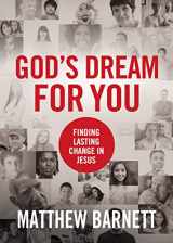 9781400320806-1400320801-God's Dream for You: Finding Lasting Change in Jesus
