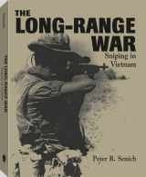 9780873647892-0873647890-The Long-Range War: Sniping In Vietnam