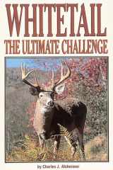 9780873413381-0873413385-Whitetail: The Ultimate Challenge
