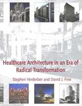 9780300078398-0300078390-Healthcare Architecture in an Era of Radical Transformation