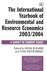 9781843762126-1843762129-The International Yearbook of Environmental and Resource Economics 2003/2004: A Survey of Current Issues (New Horizons in Environmental Economics series)