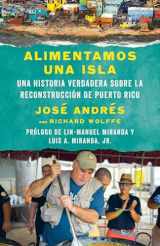 9780525565628-0525565620-Alimentamos una isla / We Fed an Island: Una historia verdadera sobre la reconstrucción de Puerto Rico (Spanish Edition)