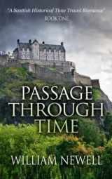 9781517630256-1517630258-Passage Through Time (Scottish Historical Romance, Time Travel Romance)