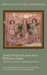 9780884142409-088414240X-Jewish Fictional Letters from Hellenistic Egypt: The Epistle of Aristeas and Related Literature (Writings from the Greco-Roman World 37)