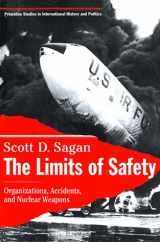 9780691032214-0691032211-The Limits of Safety: Organizations, Accidents, and Nuclear Weapons (Princeton Studies in International History and Politics, 53)