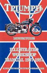 9781588500649-1588500640-Triumph Motorcycles Illustrated Workshop Manual 1937-1951