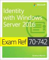 9780735698819-0735698813-Exam Ref 70-742 Identity with Windows Server 2016