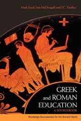 9780415338073-0415338077-Greek and Roman Education: A Sourcebook (Routledge Sourcebooks for the Ancient World)