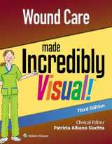 9781496398260-1496398262-Wound Care Made Incredibly Visual (Incredibly Easy! Series®)