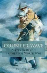 9780993331138-0993331130-Counter-Wave: The Poetry of Rescue in the First World War