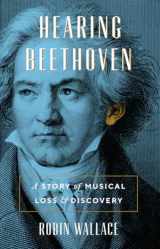 9780226429755-022642975X-Hearing Beethoven: A Story of Musical Loss and Discovery