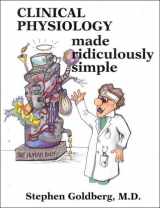 9780940780217-0940780216-Clinical Physiology Made Ridiculously Simple