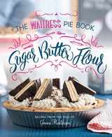 9780735216334-0735216339-Sugar, Butter, Flour: The Waitress Pie Cookbook