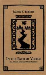 9780829813272-0829813276-In the Path of Virtue: The African American Moral Tradition