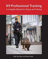 9781550597691-1550597698-K9 Professional Tracking: A Complete Manual for Theory and Training