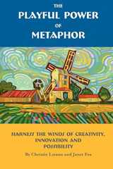 9780974675923-097467592X-The Playful Power of Metaphor: Harness the Winds of Creativity, Innovation and Possibility