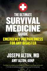 9781629147703-1629147702-The Ultimate Survival Medicine Guide: Emergency Preparedness for ANY Disaster