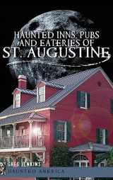 9781540230812-1540230813-Haunted Inns, Pubs and Eateries of St. Augustine