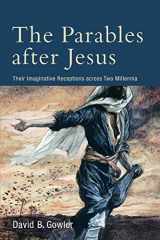 9780801049996-0801049997-Parables after Jesus: Their Imaginative Receptions Across Two Millennia