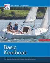 9781938915062-1938915062-Basic Keelboat: The National Standard for Quality Sailing Instructions (The Certification Series)