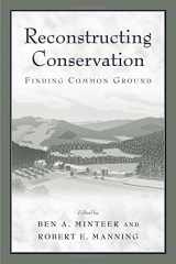 9781559633550-1559633557-Reconstructing Conservation: Finding Common Ground