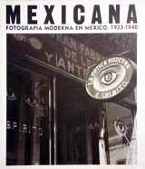 9788448217013-8448217012-Mexicana - Fotografia Moderna En Mexico 1923-1940