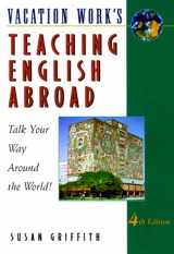 9781854582072-1854582070-Teaching English Abroad: Talk Your Way Around the World! (4th ed)