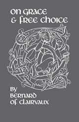 9780879070700-0879070706-On Grace and Free Choice (Volume 19) (Cistercian Fathers Series)