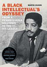 9781478013297-147801329X-A Black Intellectual's Odyssey: From a Pennsylvania Milltown to the Ivy League