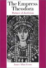 9780292721050-0292721056-The Empress Theodora: Partner of Justinian