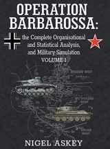 9780648221906-0648221903-Operation Barbarossa: the Complete Organisational and Statistical Analysis, and Military Simulation, Volume I (Operation Barbarossa by Nigel Askey)