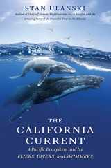 9781469628240-1469628244-The California Current: A Pacific Ecosystem and Its Fliers, Divers, and Swimmers