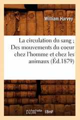 9782012679962-201267996X-La Circulation Du Sang Des Mouvements Du Coeur Chez l'Homme Et Chez Les Animaux (Éd.1879) (Sciences) (French Edition)