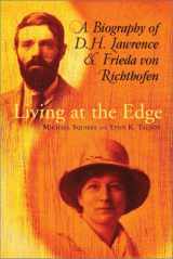 9780299177508-0299177505-Living at the Edge: A Biography of D. H. Lawrence and Frieda von Richthofen