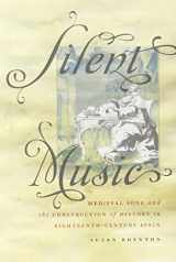 9780199754595-0199754594-Silent Music: Medieval Song and the Construction of History in Eighteenth-Century Spain (Currents in Latin American and Iberian Music)