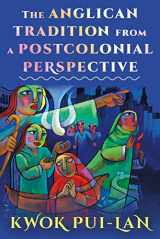 9781640656307-1640656308-The Anglican Tradition from a Postcolonial Perspective