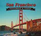 9781412715751-141271575X-Yesterday and Today: San Francisco (Yesterday & Today)