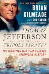 9781591848066-1591848067-Thomas Jefferson and the Tripoli Pirates: The Forgotten War That Changed American History