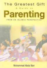 9781842000441-1842000446-The Greatest Gift: A Guide to Parenting - From an Islamic Perspective